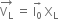 stack straight V subscript straight L with rightwards arrow on top space equals space stack straight I subscript 0 with rightwards arrow on top space straight X subscript straight L