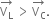 stack straight V subscript straight L with rightwards arrow on top space greater than thin space stack straight V subscript straight C with rightwards arrow on top.