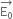 stack straight E subscript 0 with rightwards arrow on top