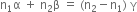 straight n subscript 1 straight alpha space plus space straight n subscript 2 straight beta space equals space left parenthesis straight n subscript 2 minus straight n subscript 1 right parenthesis space straight gamma