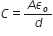 C equals fraction numerator A epsilon subscript o over denominator d end fraction