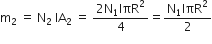 straight m subscript 2 space equals space straight N subscript 2 space IA subscript 2 space equals space fraction numerator 2 straight N subscript 1 IπR squared over denominator 4 end fraction equals fraction numerator straight N subscript 1 IπR squared over denominator 2 end fraction