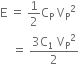 straight E space equals space 1 half straight C subscript straight P space straight V subscript straight P squared
space space space space equals space fraction numerator 3 straight C subscript 1 space straight V subscript straight P squared over denominator 2 end fraction