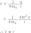 straight V space equals space fraction numerator 1 over denominator 4 πε subscript straight o end fraction. straight q over straight r

space space space equals space fraction numerator 1 over denominator 4 πε subscript straight o end fraction. fraction numerator 4 πr squared space straight sigma over denominator straight r end fraction

therefore space straight V space proportional to space straight r