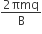 fraction numerator 2 πmq over denominator straight B end fraction