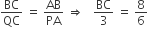 BC over QC space equals space AB over PA space rightwards double arrow space space space BC over 3 space equals space 8 over 6