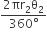 fraction numerator 2 πr subscript 2 straight theta subscript 2 over denominator 360 degree end fraction