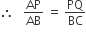 therefore space space space AP over AB space equals space PQ over BC