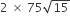 2 space cross times space 75 square root of 15