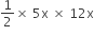 1 half cross times space 5 straight x space cross times space 12 straight x