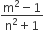 fraction numerator straight m squared minus 1 over denominator straight n squared plus 1 end fraction