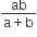 fraction numerator ab over denominator straight a plus straight b end fraction