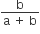 fraction numerator straight b over denominator straight a space plus space straight b end fraction