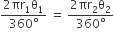 fraction numerator 2 πr subscript 1 straight theta subscript 1 over denominator 360 degree end fraction space equals space fraction numerator begin display style 2 πr subscript 2 straight theta subscript 2 end style over denominator begin display style 360 degree end style end fraction