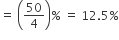 equals space open parentheses 50 over 4 close parentheses percent sign space equals space 12.5 percent sign