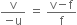 fraction numerator straight v over denominator negative straight u end fraction space equals space fraction numerator straight v minus straight f over denominator straight f end fraction