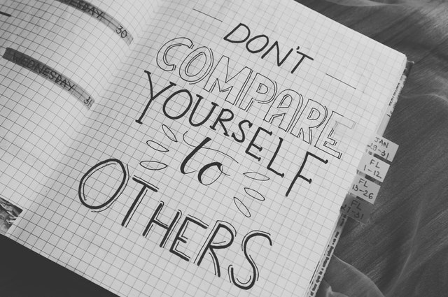don't compare yourself to others- written on a notebook